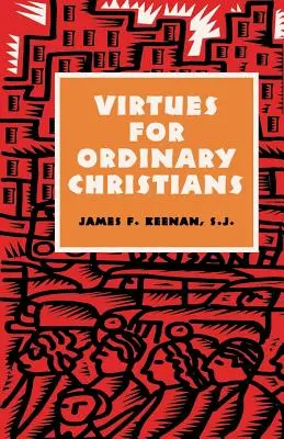 Vertus pour les chrétiens ordinaires - Virtues for Ordinary Christians