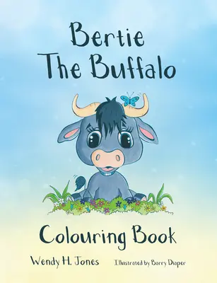 Bertie le Buffle Livre à colorier - Bertie the Buffalo Colouring Book