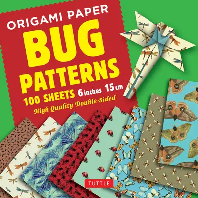 Origami Paper 100 Sheets Bug Patterns 6 (15 CM) : Tuttle Origami Paper : Feuilles d'Origami de haute qualité imprimées avec 8 motifs différents : Instructions pour - Origami Paper 100 Sheets Bug Patterns 6 (15 CM): Tuttle Origami Paper: High-Quality Origami Sheets Printed with 8 Different Designs: Instructions for