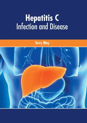 L'hépatite C : Infection et maladie - Hepatitis C: Infection and Disease