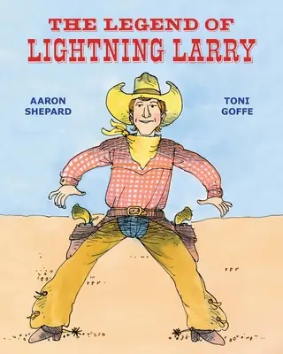 La légende de Lightning Larry - The Legend of Lightning Larry