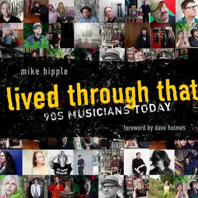 Lived Through That : Les musiciens des années 90 aujourd'hui - Lived Through That: '90s Musicians Today