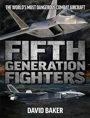 Les chasseurs de la cinquième génération - Fifth Generation Fighters