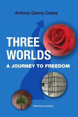 TROIS MONDES. Un voyage vers la liberté - THREE WORLDS. A Journey to Freedom