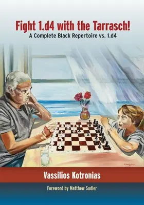 Combattre 1.D4 avec le Tarrasch ! Un répertoire noir complet contre 1.D4 - Fight 1.D4 with the Tarrasch!: A Complete Black Repertoire vs. 1.D4