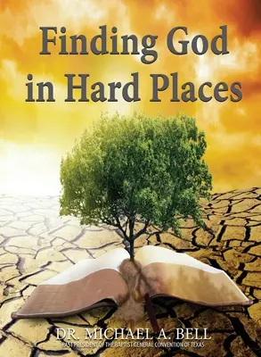 Trouver Dieu dans les endroits difficiles - Finding God in Hard Places