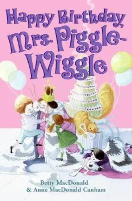 Joyeux anniversaire, Mme Piggle-Wiggle - Happy Birthday, Mrs. Piggle-Wiggle