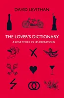 Dictionnaire amoureux - Une histoire d'amour en 185 définitions - Lover's Dictionary - A Love Story in 185 Definitions