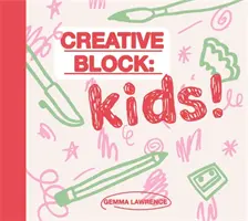 Blocage créatif : Les enfants ! - Creative Block: Kids!