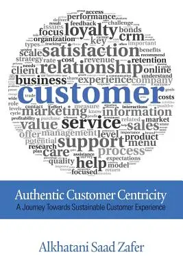 Centricité client authentique - Authentic Customer Centricity