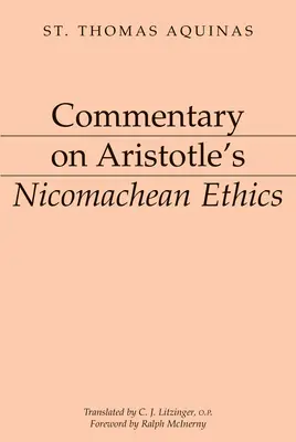 Commentaire sur l'Éthique à Nicomaque d'Aristote - Commentary on Aristotle's Nicomachean Ethics