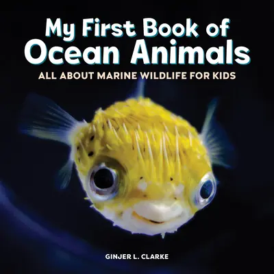 Mon premier livre sur les animaux marins : Tout sur la faune marine pour les enfants - My First Book of Ocean Animals: All about Marine Wildlife for Kids