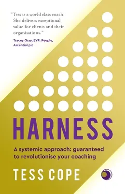 Harnais : Une approche systémique : La garantie d'une révolution de votre coaching - Harness: A Systemic Approach: Guaranteed to Revolutionise Your Coaching