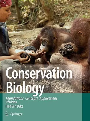 Biologie de la conservation : Fondements, concepts, applications - Conservation Biology: Foundations, Concepts, Applications