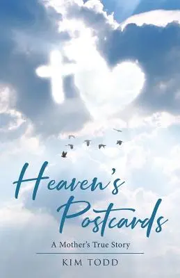 Les cartes postales du ciel : L'histoire vraie d'une mère - Heaven's Postcards: A Mother's True Story