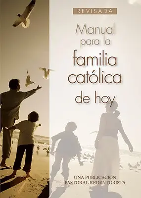 Un manuel pour la famille catholique d'aujourd'hui - Manual Para La Familia Catlica de Hoy