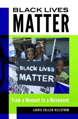 Les Vies Noires Comptent : D'un moment à un mouvement - Black Lives Matter: From a Moment to a Movement