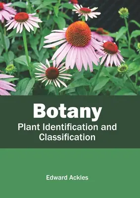 Botanique : Identification et classification des plantes - Botany: Plant Identification and Classification