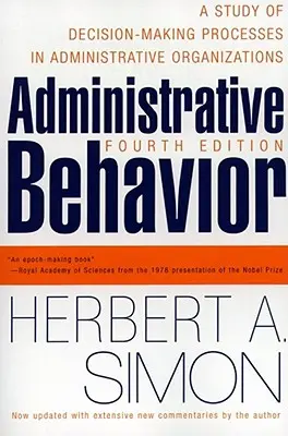 Le comportement administratif, 4e édition - Administrative Behavior, 4th Edition