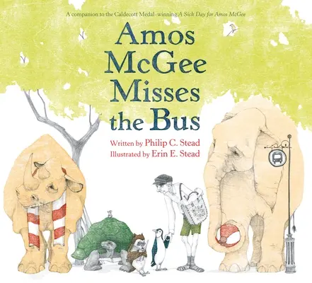 Amos McGee rate le bus - Amos McGee Misses the Bus