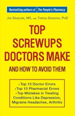 Les principales erreurs commises par les médecins et comment les éviter - Top Screwups Doctors Make and How to Avoid Them