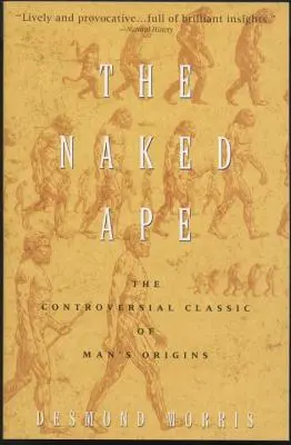 Le singe nu : L'étude de l'animal humain par un zoologiste - The Naked Ape: A Zoologist's Study of the Human Animal