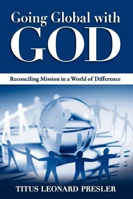 Se mondialiser avec Dieu : La mission réconciliatrice dans un monde de différences - Going Global with God: Reconciling Mission in a World of Difference