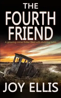 LE QUATRIÈME AMI un polar captivant aux rebondissements époustouflants - THE FOURTH FRIEND a gripping crime thriller full of stunning twists