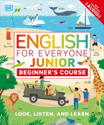 Anglais pour tous Junior : Cours pour débutants - English for Everyone Junior: Beginner's Course