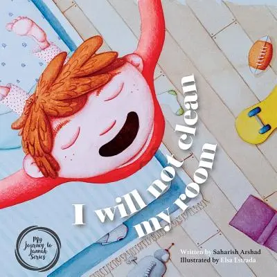 Je ne nettoierai pas ma chambre - I Will Not Clean My Room