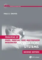 Principes des systèmes de navigation intégrés GNSS, inertiels et multicapteurs, deuxième édition - Principles of GNSS, Inertial, and Multisensor Integrated Navigation Systems, Second Edition