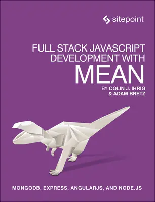 Développement JavaScript Full Stack avec Mean : Mongodb, Express, Angularjs et Node.Js - Full Stack JavaScript Development with Mean: Mongodb, Express, Angularjs, and Node.Js