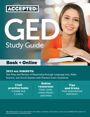 GED Study Guide 2022 All Subjects : Préparation au test et révision du raisonnement à travers les arts du langage, les mathématiques, les sciences et les études sociales avec des questions d'entraînement à l'examen. - GED Study Guide 2022 All Subjects: Test Prep and Review of Reasoning through Language Arts, Math, Science, and Social Studies with Practice Exam Quest