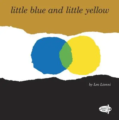 Le petit bleu et le petit jaune - Little Blue and Little Yellow