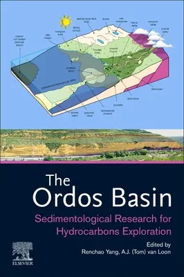 Le bassin de l'Ordos : Recherche sédimentologique pour l'exploration des hydrocarbures - The Ordos Basin: Sedimentological Research for Hydrocarbons Exploration