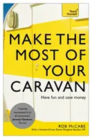 Tirez le meilleur parti de votre caravane : Teach Yourself - Make the Most of Your Caravan: Teach Yourself