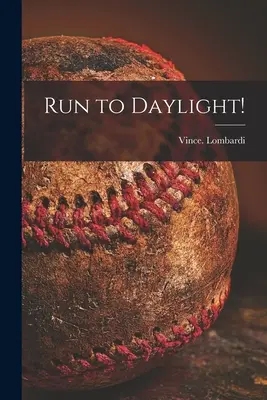 Courir vers la lumière du jour ! - Run to Daylight!