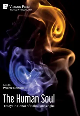 L'âme humaine : essais en l'honneur de Nalin Ranasinghe - The Human Soul: Essays in Honor of Nalin Ranasinghe