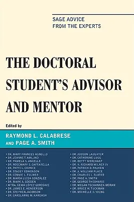 Le conseiller et le mentor du doctorant : Les conseils avisés des experts - The Doctoral StudentOs Advisor and Mentor: Sage Advice from the Experts