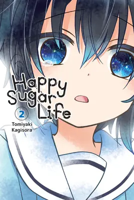 La vie en sucre, vol. 2 - Happy Sugar Life, Vol. 2