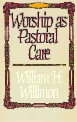 Le culte comme soin pastoral - Worship as Pastoral Care