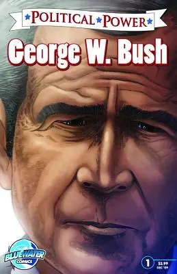 Le pouvoir politique : George W. Bush - Political Power: George W. Bush