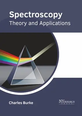 Spectroscopie : Théorie et applications - Spectroscopy: Theory and Applications