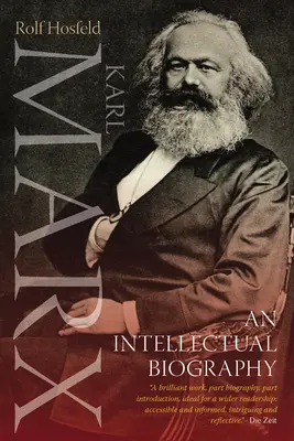 Karl Marx : Une biographie intellectuelle - Karl Marx: An Intellectual Biography