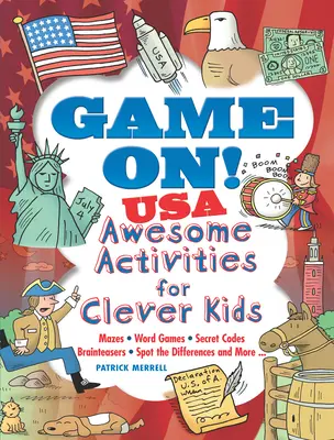 En jeu ! USA : Activités géniales pour les enfants intelligents - Game On! USA: Awesome Activities for Clever Kids