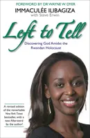 Left to Tell - L'histoire d'une femme qui a survécu au génocide rwandais - Left to Tell - One Woman's Story of Surviving the Rwandan Genocide