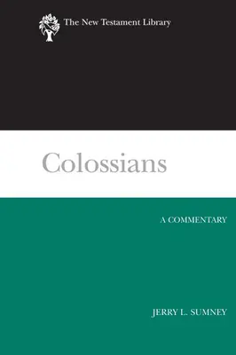 Colossiens : Un commentaire - Colossians: A Commentary