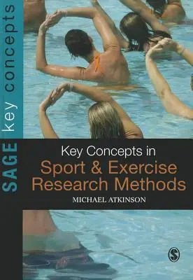 Concepts clés des méthodes de recherche dans le domaine du sport et de l'exercice physique - Key Concepts in Sport and Exercise Research Methods