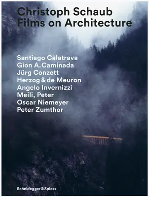 Christoph Schaub : Films sur l'architecture - Christoph Schaub: Films on Architecture