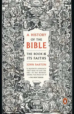 Une histoire de la Bible : Le livre et ses croyances - A History of the Bible: The Book and Its Faiths